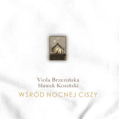 Viola Brzeziska, Sawek Kosiski - Wrd nocnej ciszy - koldy